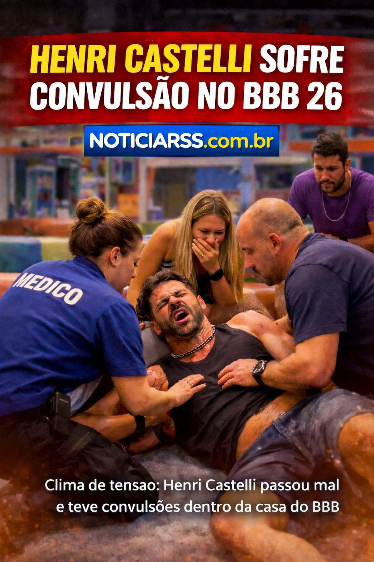 DRAMA NO BBB 26: O que a medicina diz sobre o colapso de Henri Castelli e o perigo silencioso que pode atingir você